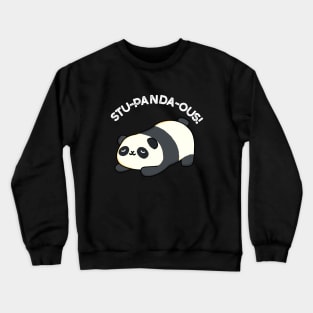 Stu-panda-ous Cute Animal Panda Pun Crewneck Sweatshirt